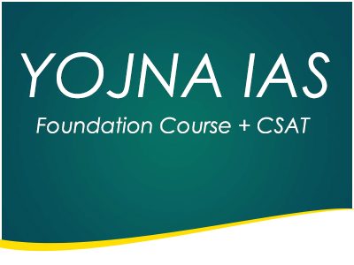 Yojna IAS Foundation Course + CSAT