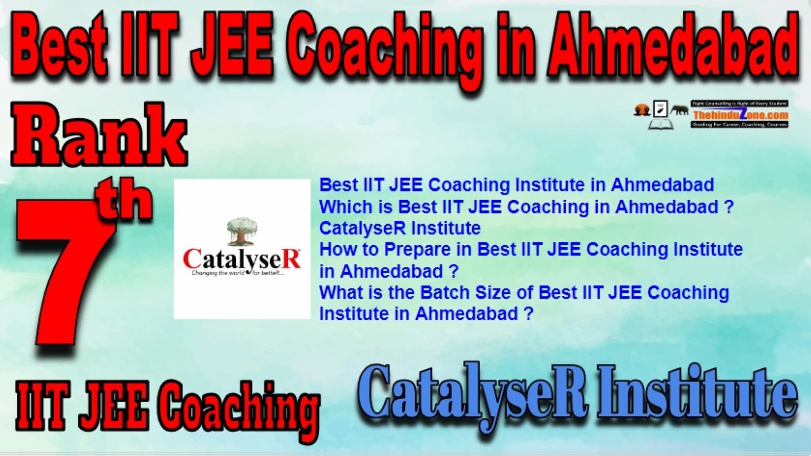 Best IIT JEE Coaching institute in Ahmedabad,CatalyseR Institute IIT JEE Coaching in Ahmedabad,Rank 7 best IIT JEE Coaching in Ahmedabad,,Contact deatils,Address,fees,location of Best IIT JEE Coaching in Ahmedabad.Best result in Past Years Best IIT JEE Coaching institute in Ahmedabad,CatalyseR Institute IIT JEE Coaching in Ahmedabad,Rank 7 best IIT JEE Coaching in Ahmedabad