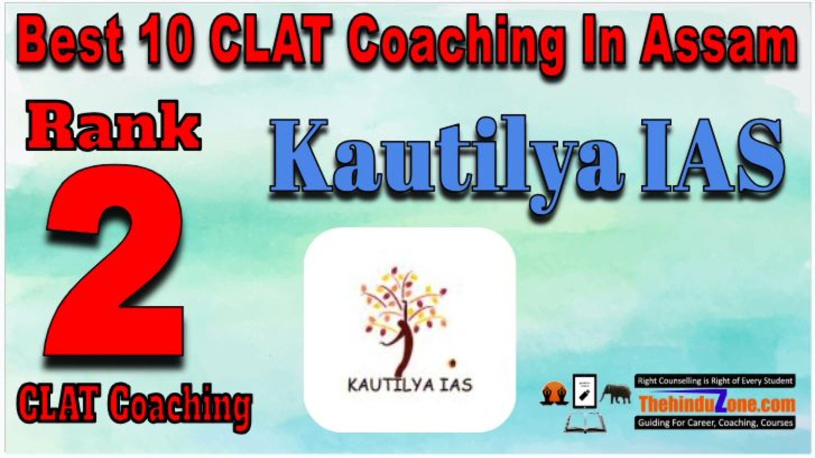 Rank 2. Kautilya IAS CLAT Coaching in Assam