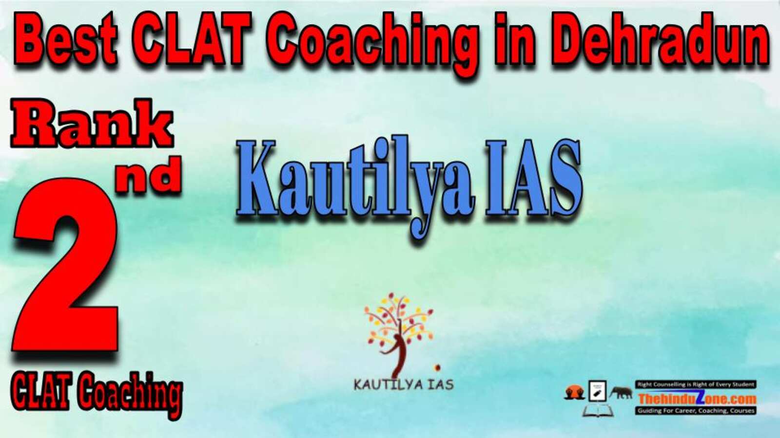 Rank 2. Kautilya IAS CLAT Coaching in Dehradun