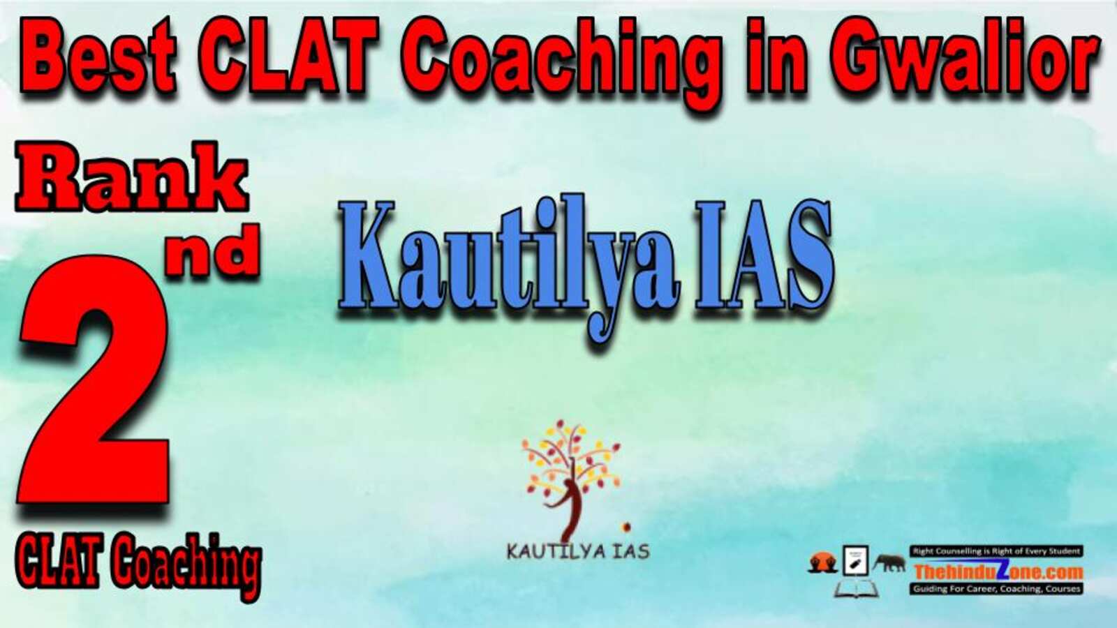 Rank 2. KAUTILYA IAS Best CLAT Coaching in Gwalior