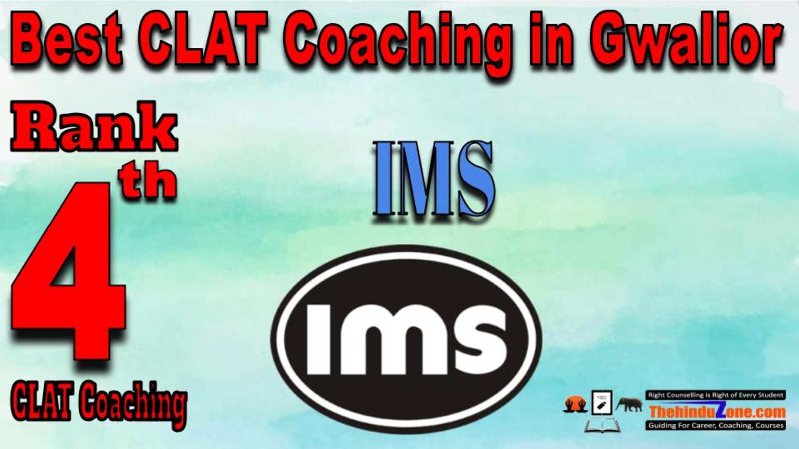 Rank 4. IMS Top CLAT Coaching in Gwalior