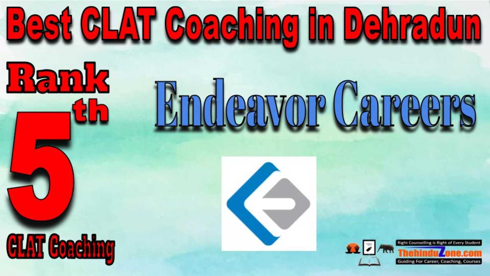 Rank 5 Endeavor Careers CLAT Coaching In Dehradun