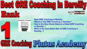 1st Best GRE Coaching in Bareilly