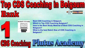 1st Top CDS Coaching in Belgaum