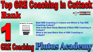 1st Top GRE Coaching in Cuttack