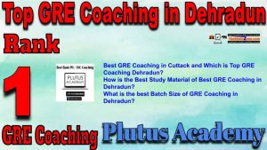 1st Top GRE Coaching in Dehradun