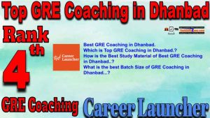 4th Best GRE Coaching in Dhanbad