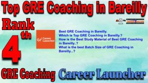4th Top GRE Coaching in Bareilly