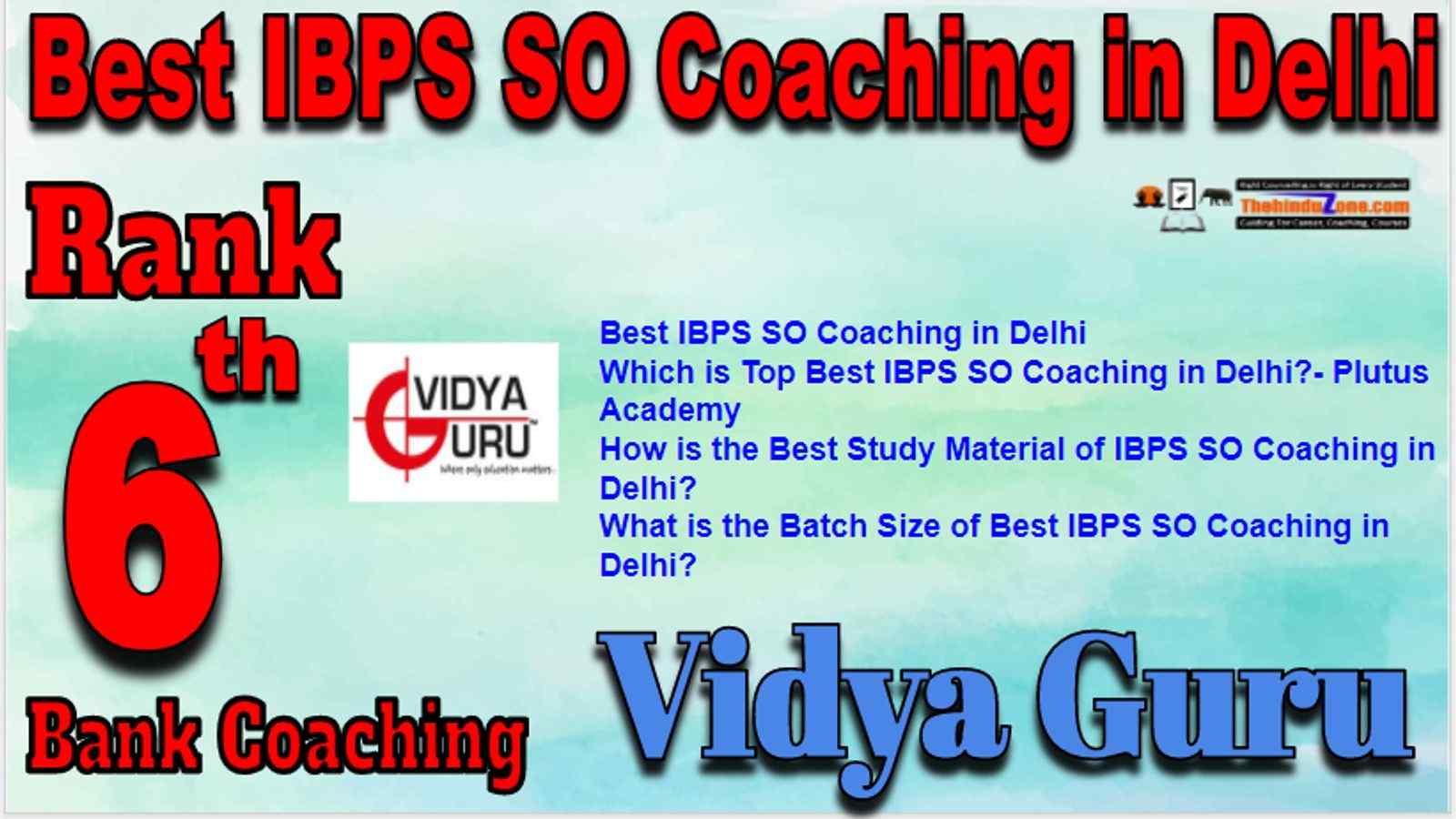 Rank 6 Best IBPS SO Coaching in Delhi