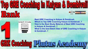 Rank1 Best GRE Coaching in Kalyan & Dombivali