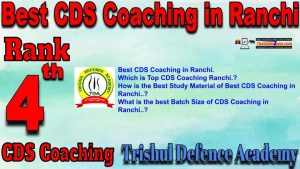 Rank4 Top CDS Coaching in Ranchi