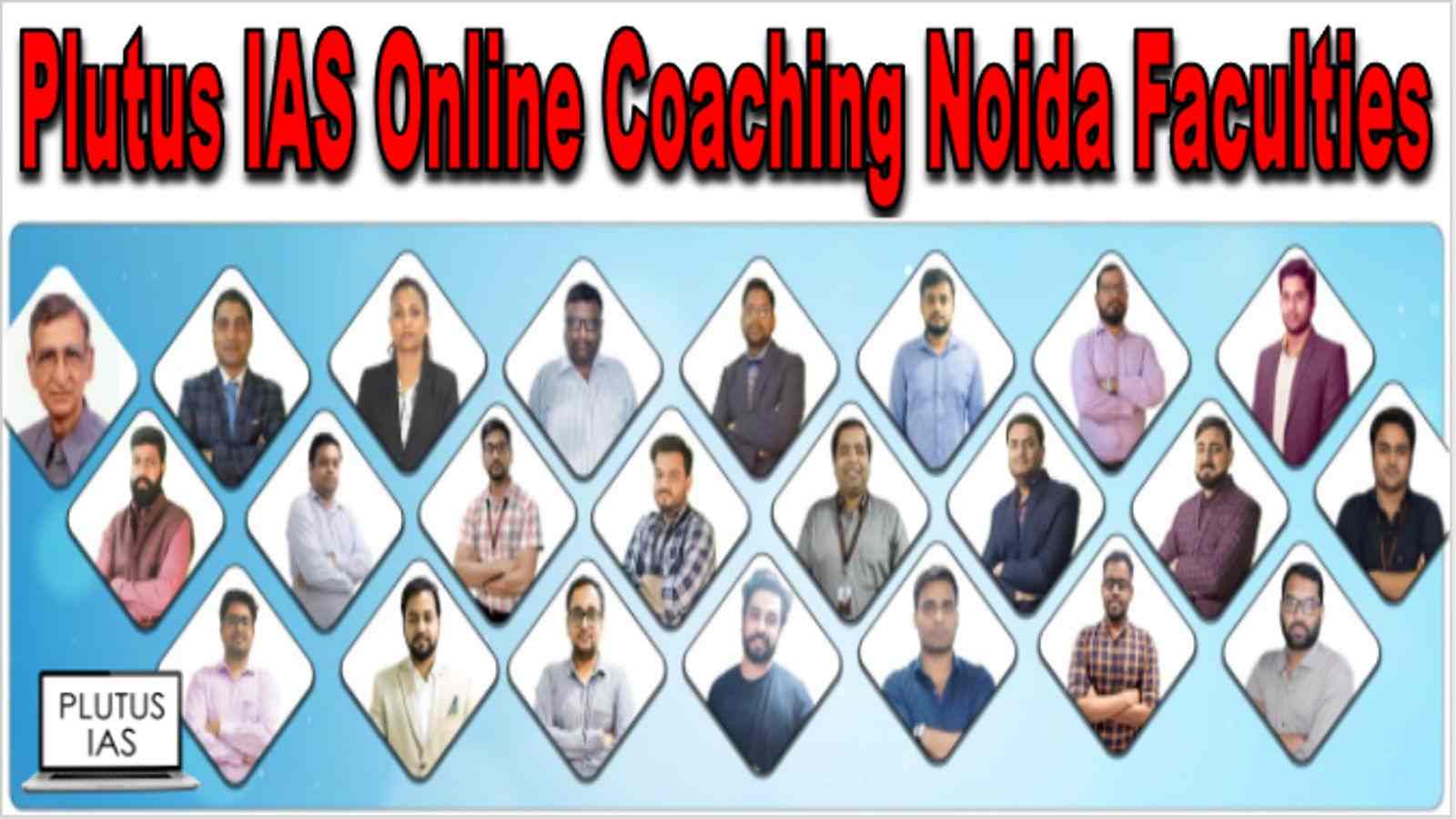 Plutus IAS Online Coaching Noida Faculties