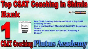1st Top CSAT Coaching in Shimla