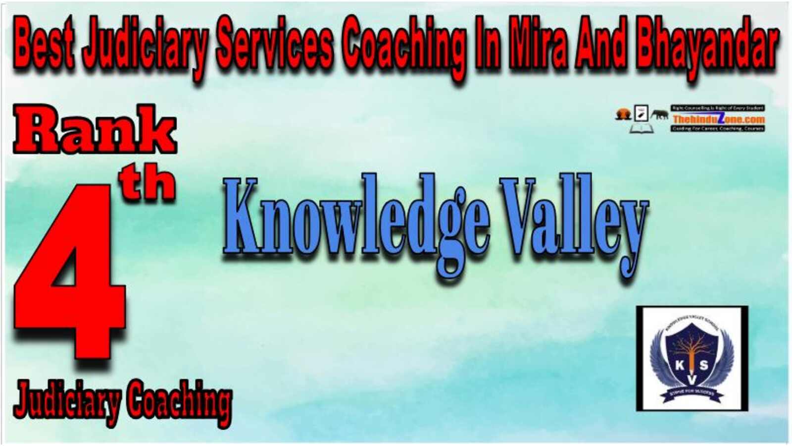 Knowledge Valley judiciary coaching in Mira and Bhayanadar Rank 4 Knowledge valley judiciary coaching in bhayandar