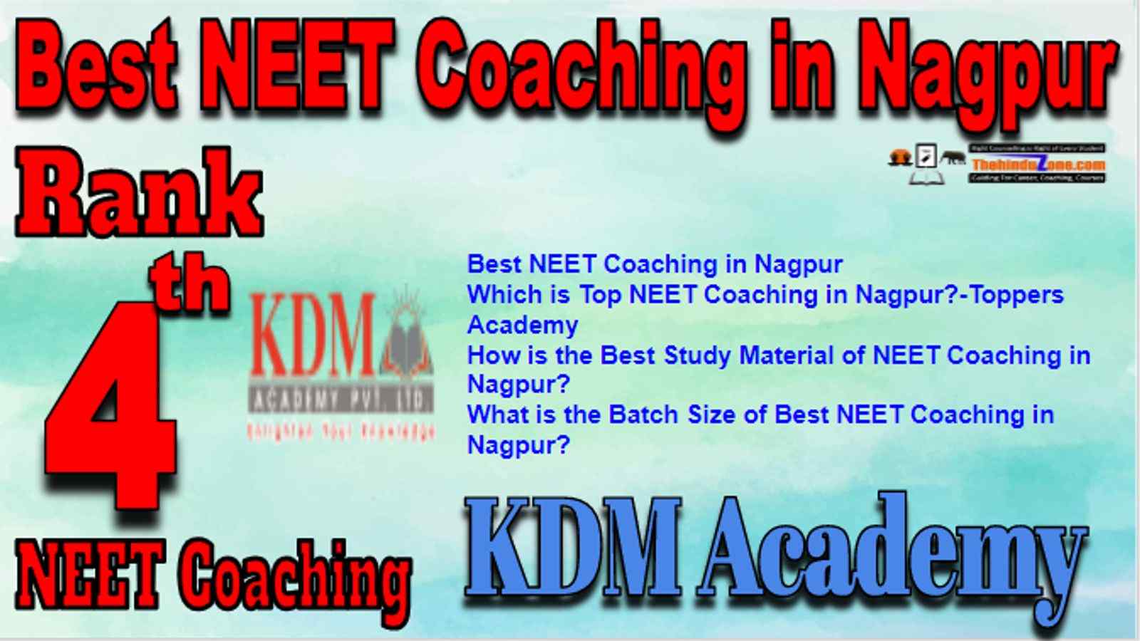 Rank 4 Best NEET Coaching in Nagpur. Top NEET Coaching in Nagpur. Best NEET Preparation in Nagpur. Best NEET Coaching in Nagpur with fee structure, location and contact details. Full information of Rank 4 Best NEET Coaching in Nagpur. KDM Academy NEET Coaching in Nagpur. Rank 4 Best NEET Coaching in Nagpur