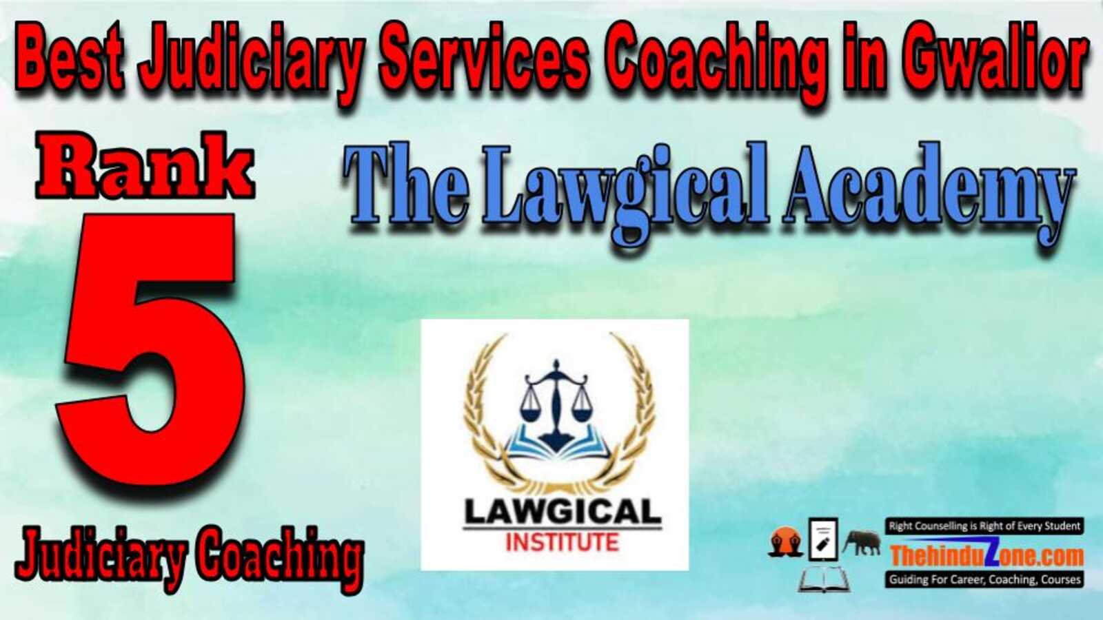 Rank 5. The Lawgical Academy Best Judiciary Services Coaching in Gwalior