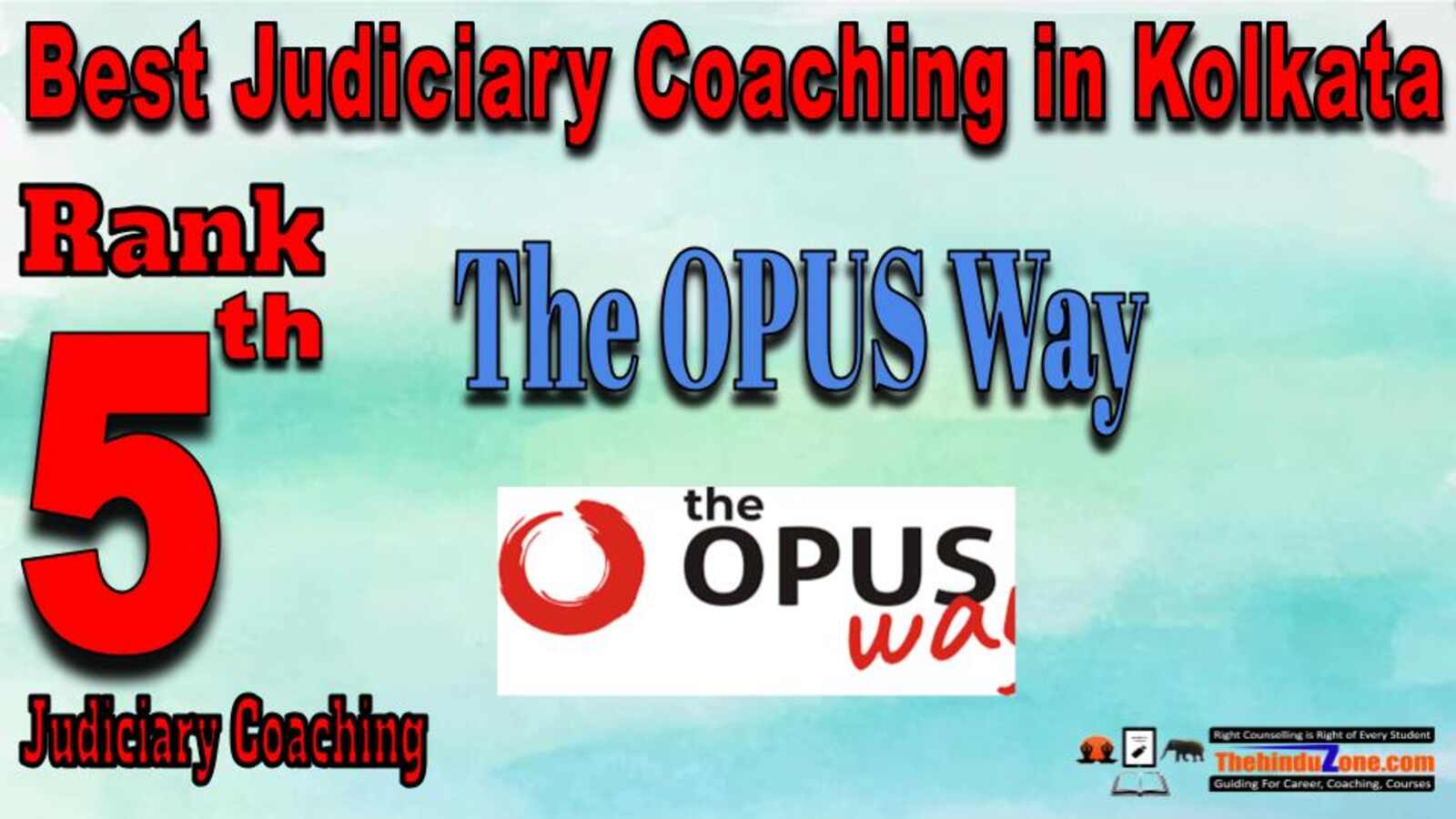 Rank 5. The OPUS Way Top Judiciary Services Coaching in Kolkata