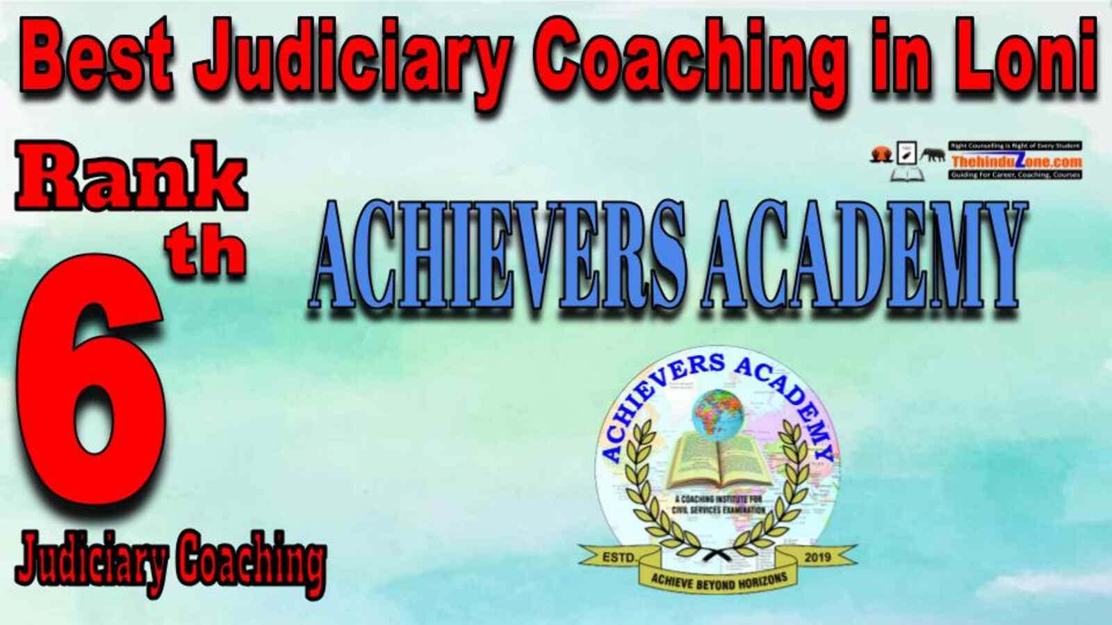 Rank 6. ACHIEVERS ACADEMY  Best Judiciary Services Coaching in Loni
