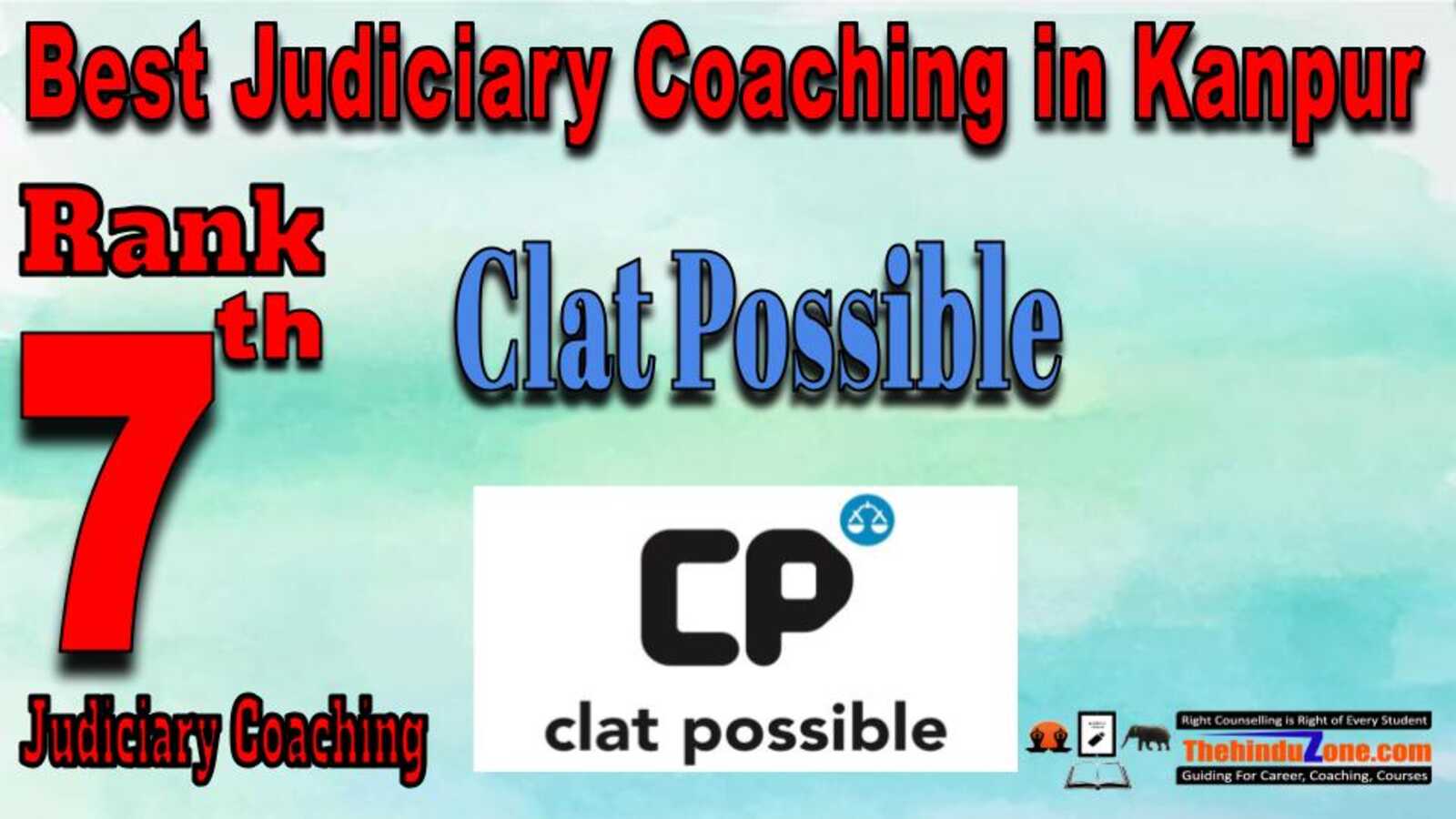Rank 7. Clat Possible Top Judiciary Services Coaching in Kanpur