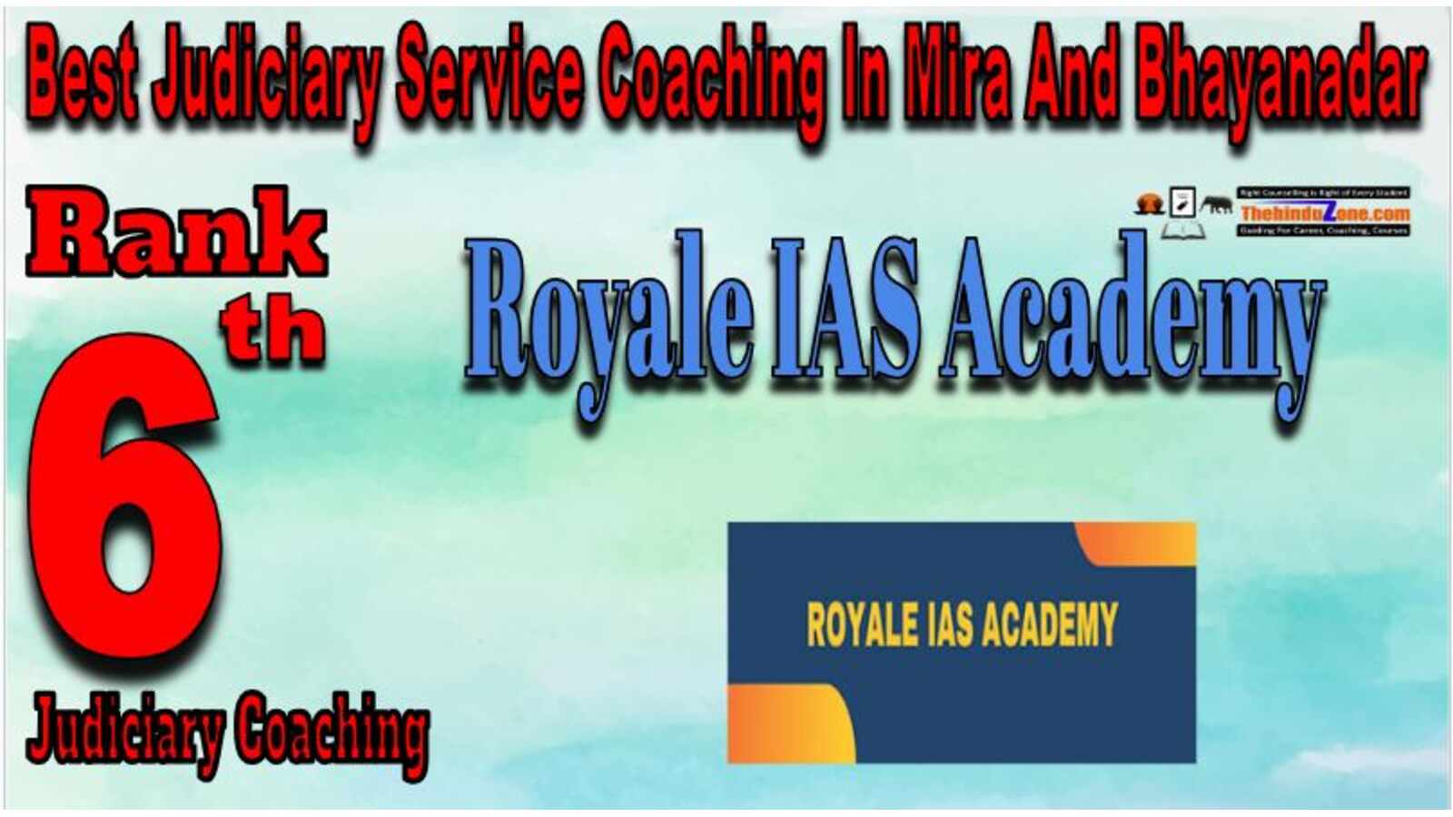 Royale IAS judiciary coaching In Bhayandar Rank 6. Royale IAS academy in Mira and Bhayandar
