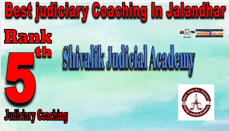 Shivalik Judicial Academy Judiciary Coaching In Jalandhar Rank 5 Shivalik judicial academy in Jalandhar