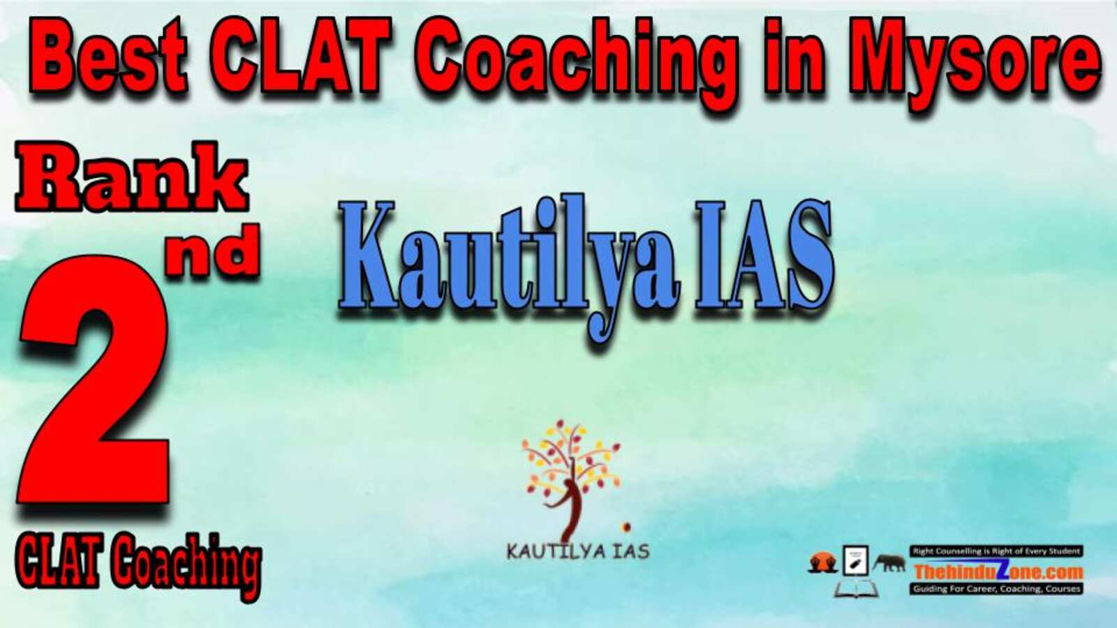 Rank 2. Kautilya IAS CLAT Coaching In Mysore