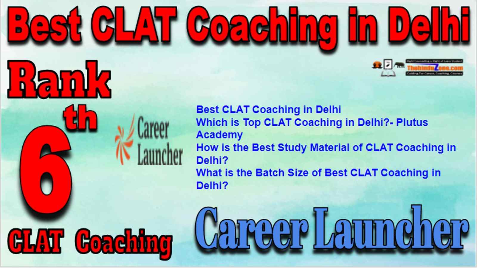 Rank 6 Best CLAT Coaching in Delhi