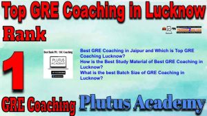 1st Top GRE Coaching in Lucknow