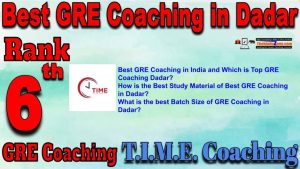 6th Best GRE Coaching in Dadar