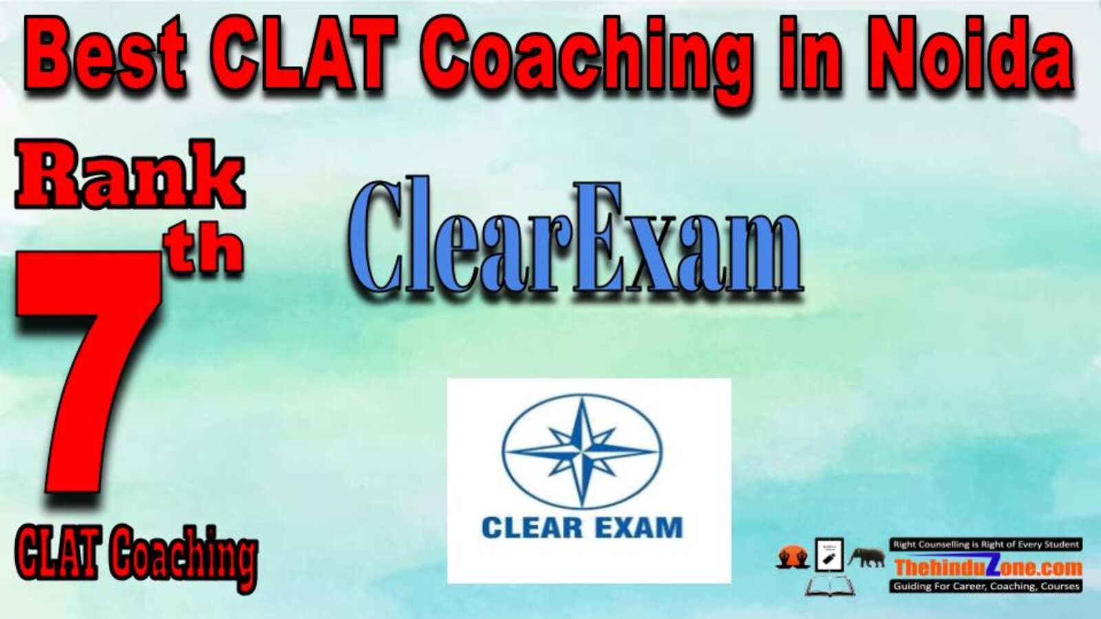 Rank 07 -ClearExam- Best CLAT Coaching in Noida