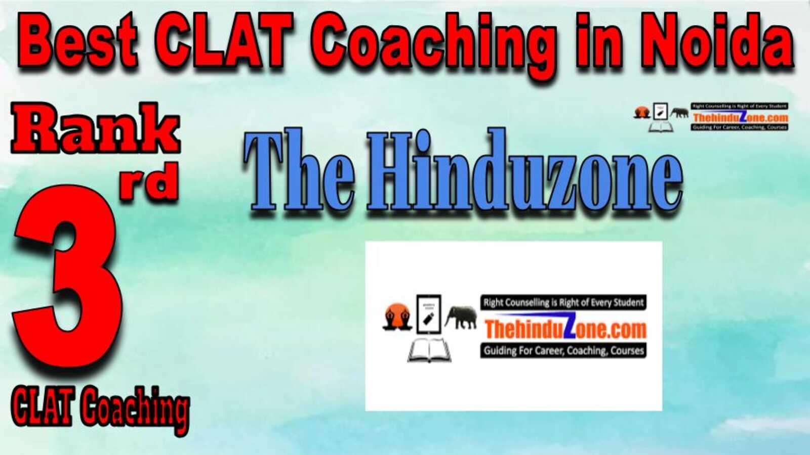Rank 3. TheHinduzone CLAT Coaching in Noida