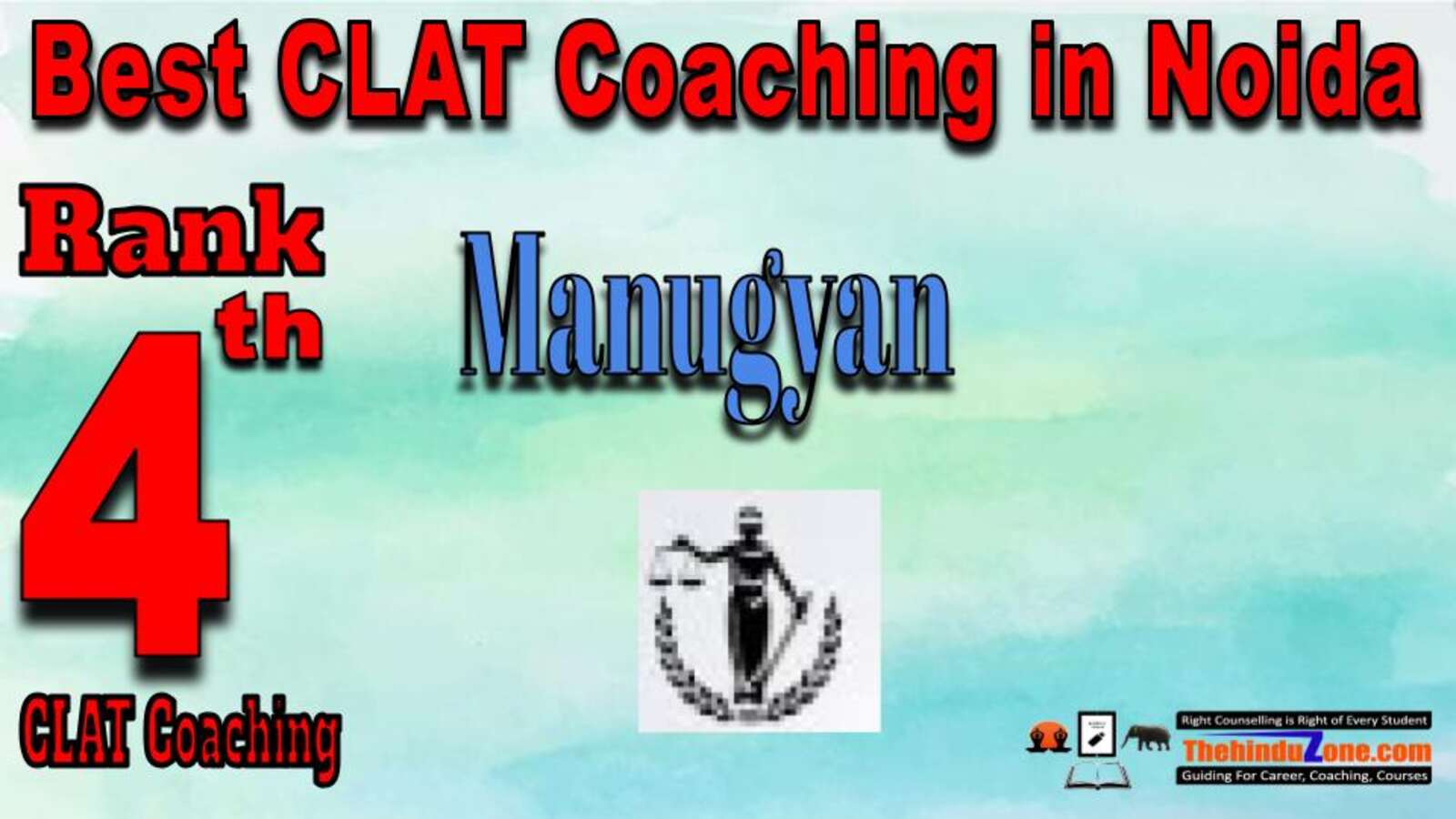 Rank 4. Manugyan CLAT Coaching In Noida