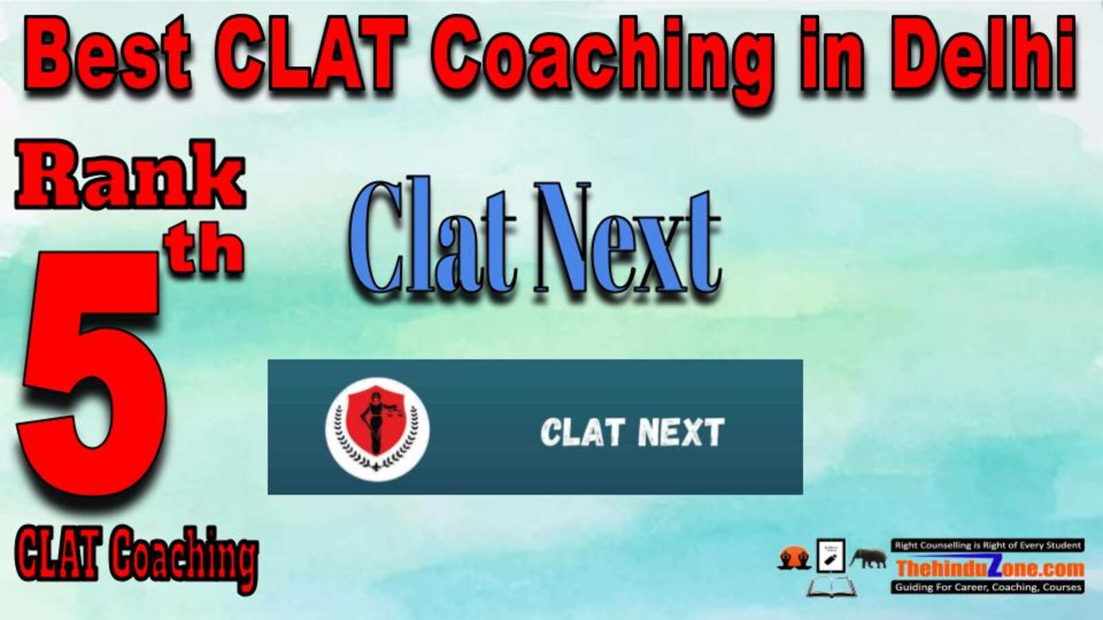 Rank 5. Clat Next Institute CLAT Coaching In Delhi