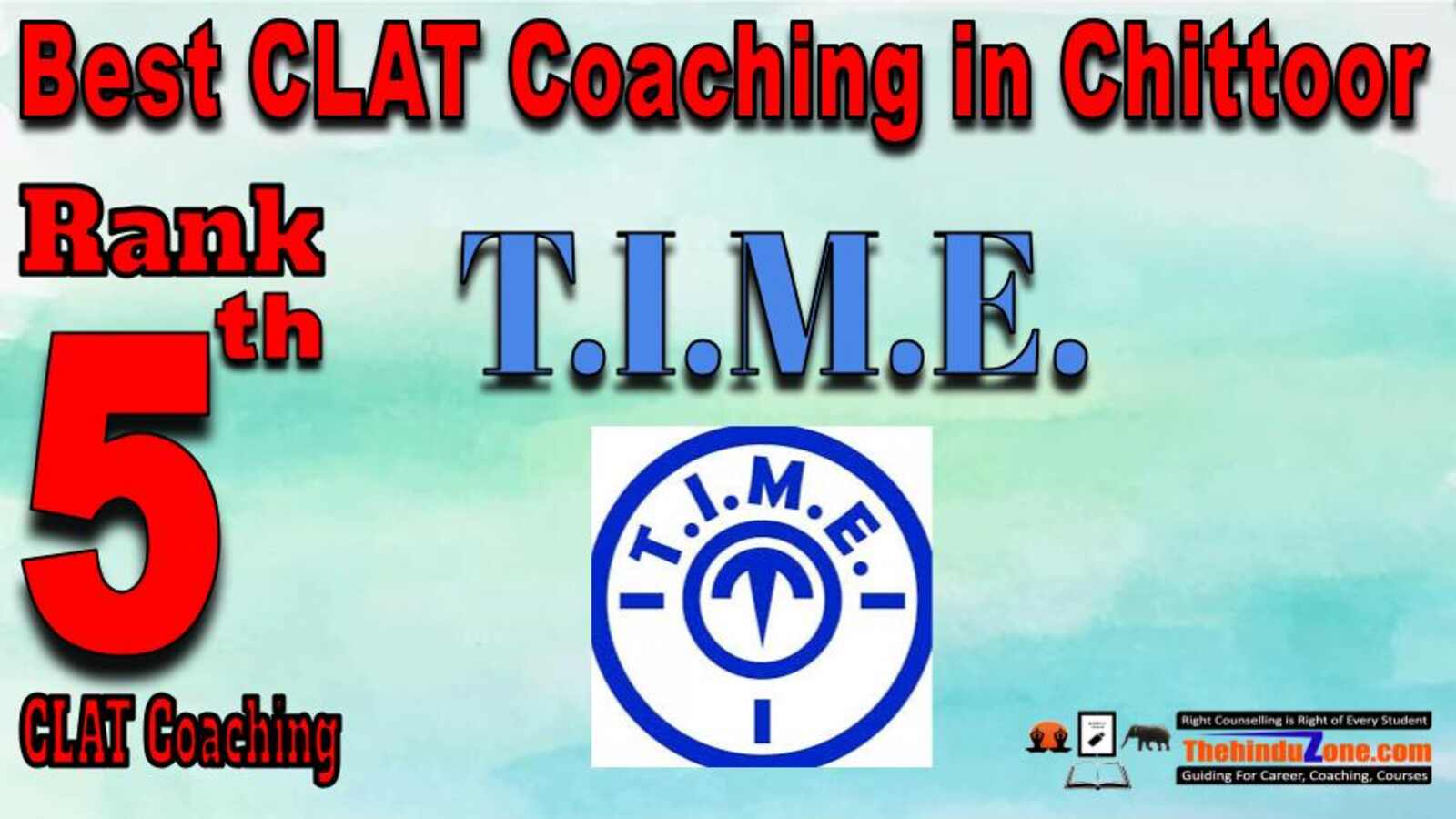 Rank 5. T.I.M.E. CLAT Coaching in Chittoor