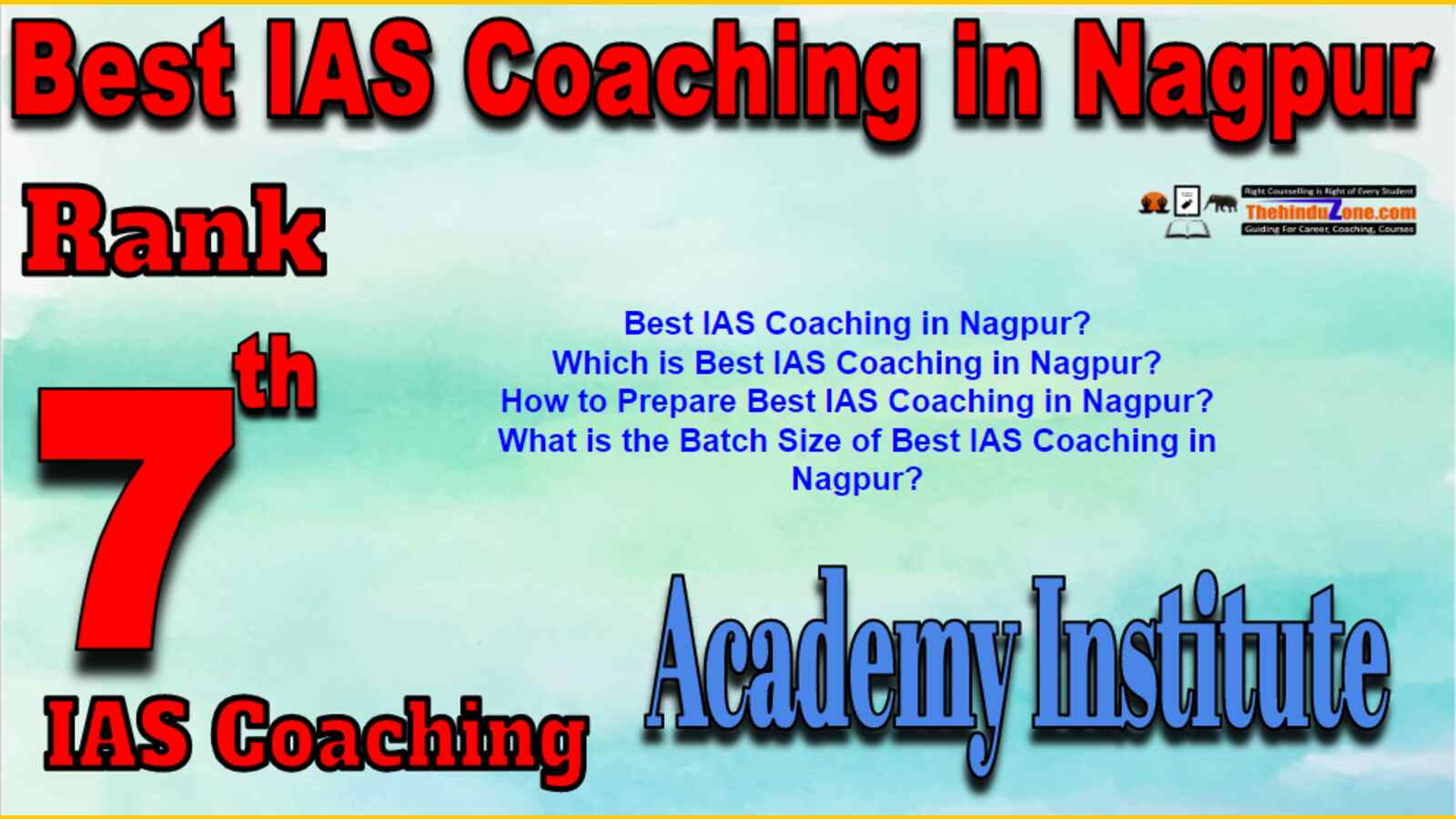 Rank 7 Best IAS Coaching in Nagpur. Top IAS Coaching in Nagpur. Best IAS Coaching in Nagpur.