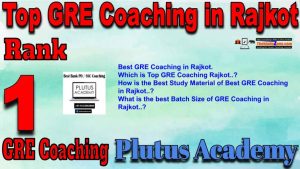 Rank1 Best GRE Coaching in Rajkot
