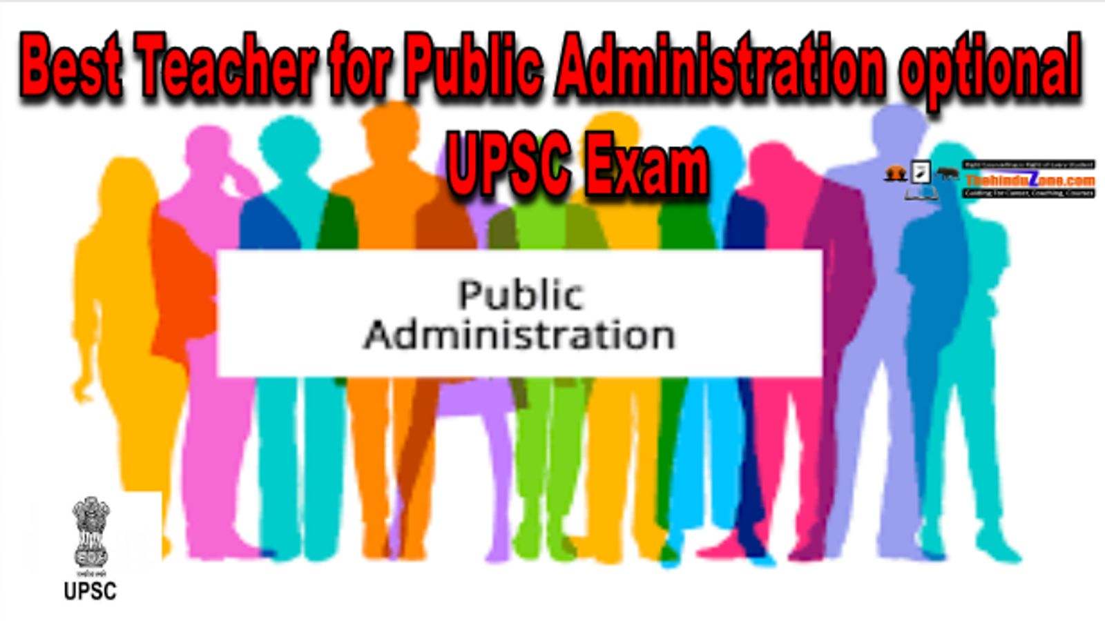 Best Teacher for Public Administration Optional UPSC Exam