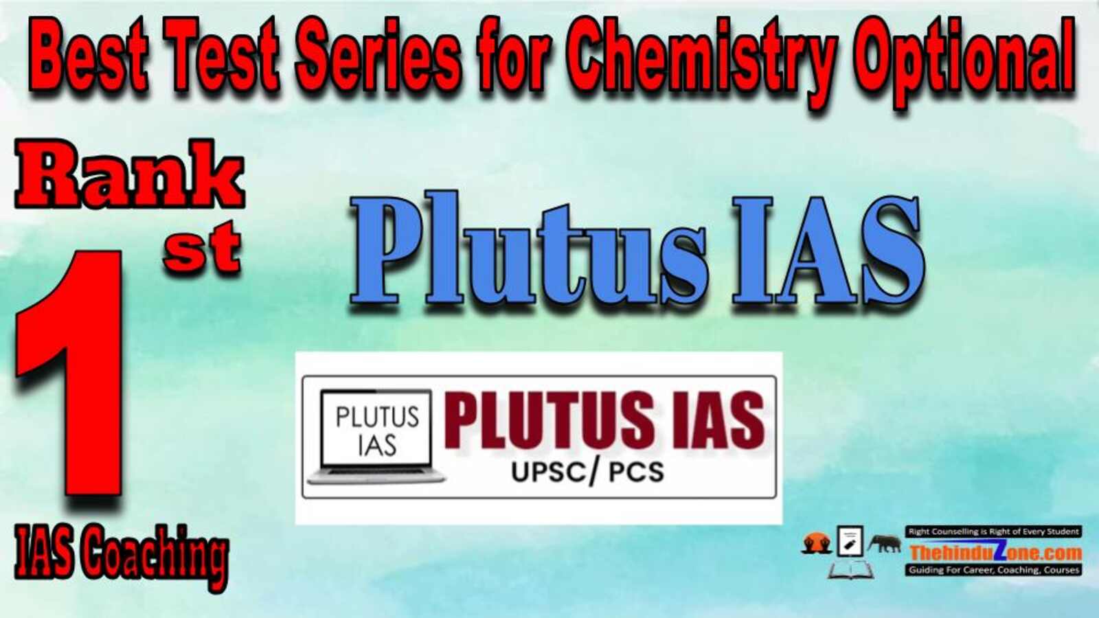 Rank 1. Plutus IAS Best Test Series for Chemistry Optional