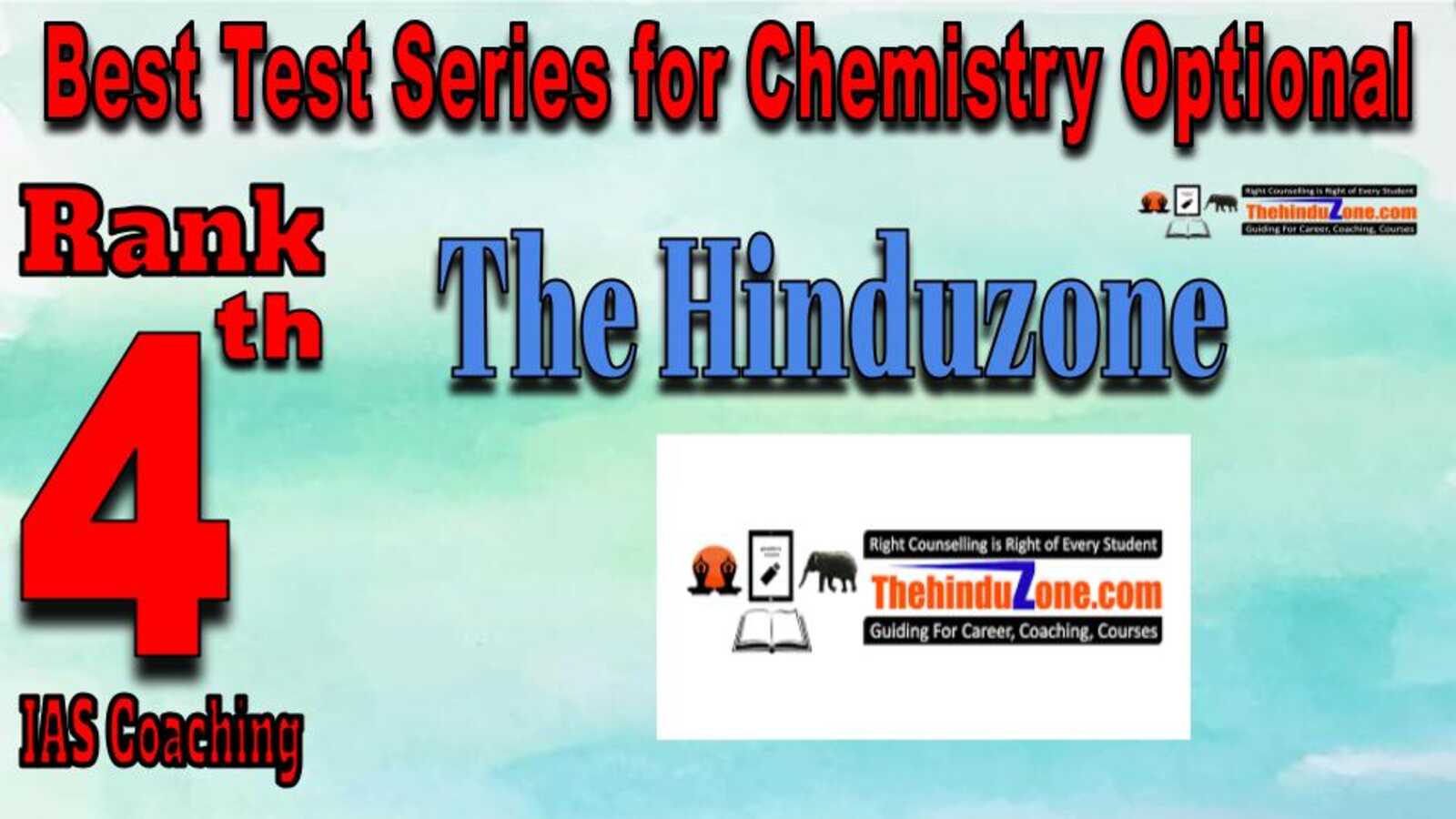 Rank 4. The Hinduzone Best Test Series for Chemistry Optional