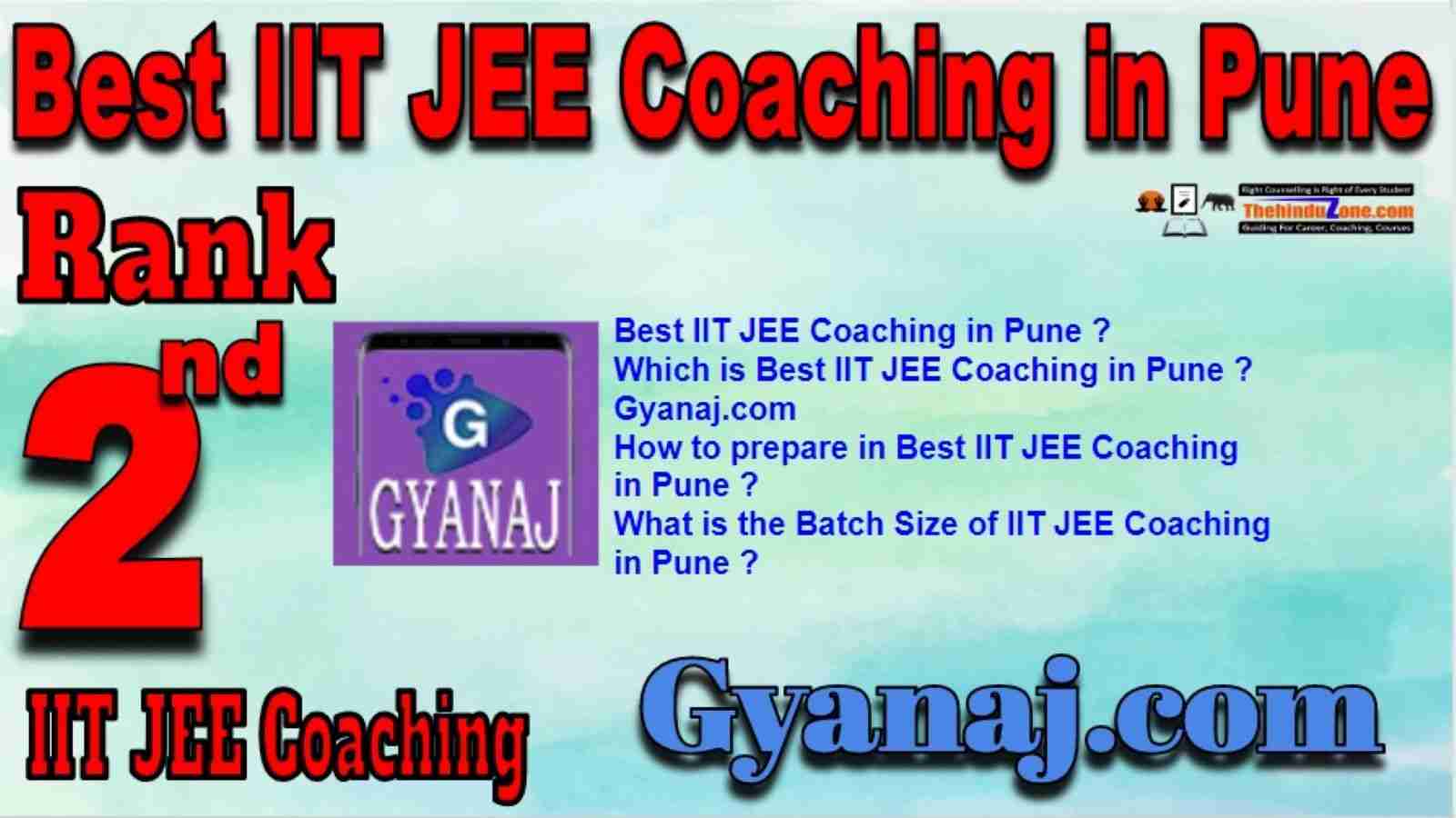 Best IIT JEE Coaching Pune,Gyanaj.com IIT JEE Coaching in Pune,Rank 2 best IIT JEE Coaching in Pune, Contact deatils,Address,fees,location of Best IIT JEE Coaching in Pune.Best result in Past Years Best IIT JEE Coaching Pune,Gyanaj.com IIT JEE Coaching in Pune,Rank 2 best IIT JEE Coaching in Pune