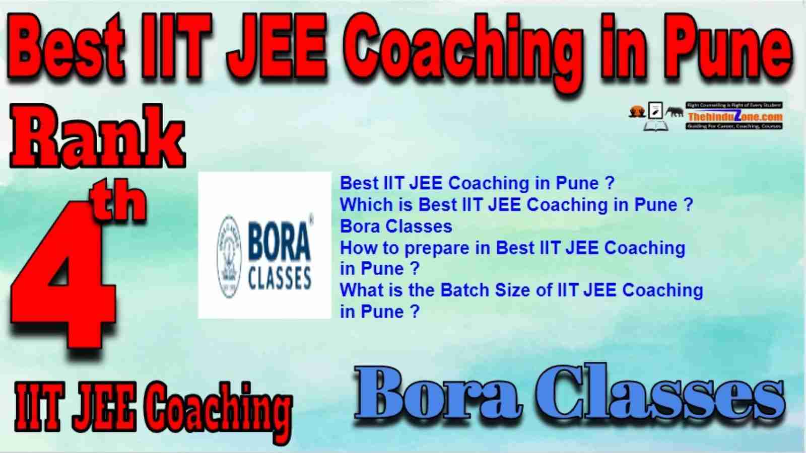 Best IIT JEE Coaching Pune,Bora Classes IIT JEE Coaching in Pune,Rank 4 best IIT JEE Coaching in Pune,Contact deatils,Address,fees,location of Best IIT JEE Coaching in Pune.Best result in Past Years Best IIT JEE Coaching Pune,Bora Classes IIT JEE Coaching in Pune,Rank 4 best IIT JEE Coaching in Pune
