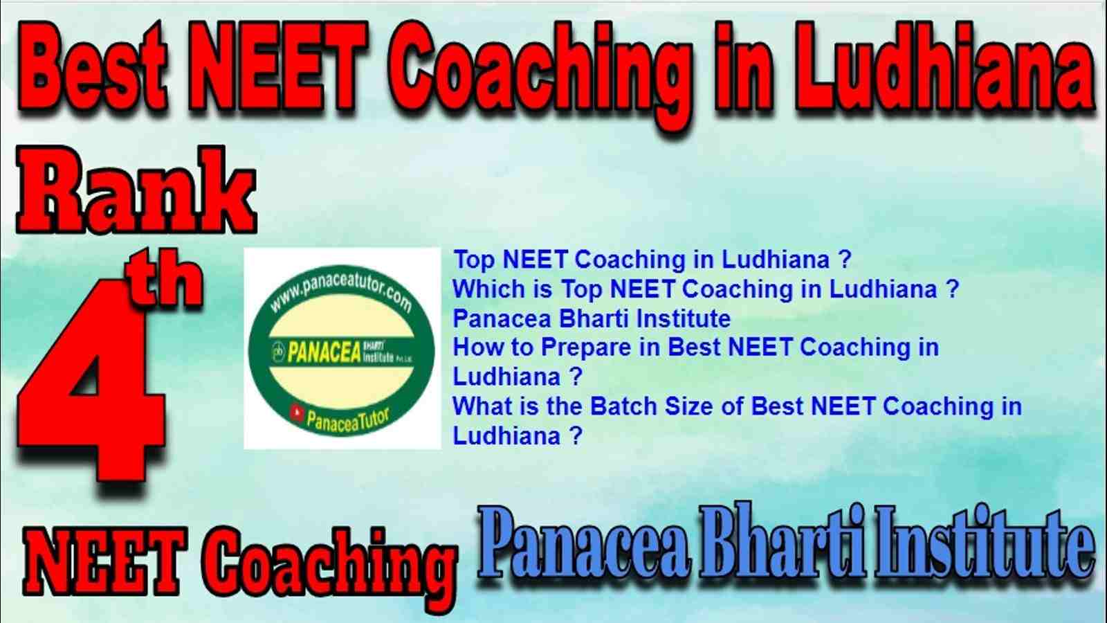 Rank 4 Best NEET Coaching in Ludhiana. Top NEET Coaching in Ludhiana. Best NEET Preparation in Ludhiana. Best NEET Coaching in Ludhiana with fee structure, location and contact details. Full information of Rank 4 Best NEET Coaching in Ludhiana. Panacea Bharti Institute NEET Coaching in Ludhiana. Rank 4 Best NEET Coaching in Ludhiana