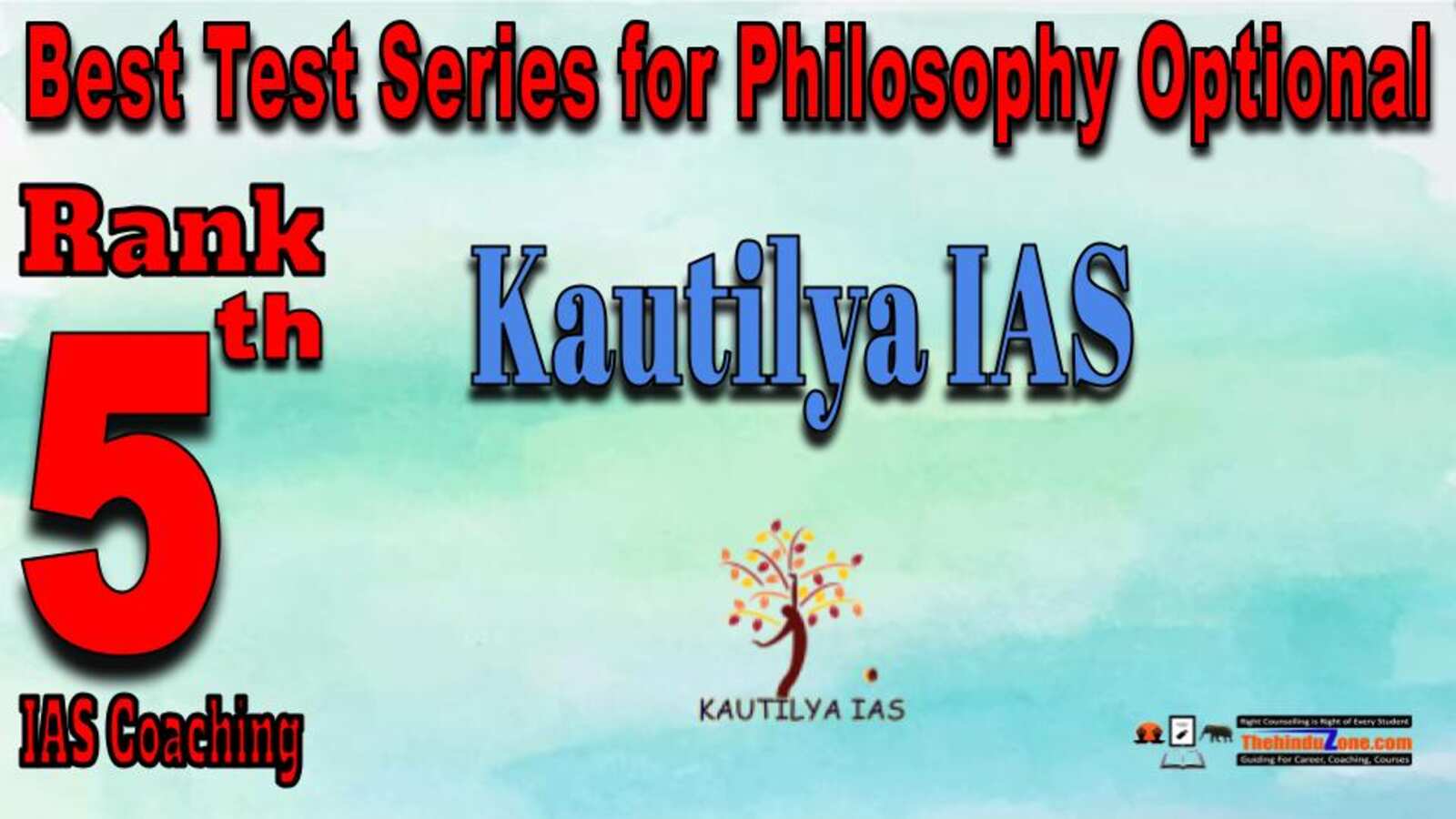 Rank 5. Kautilya IAS Best Test Series for Philosophy Optional