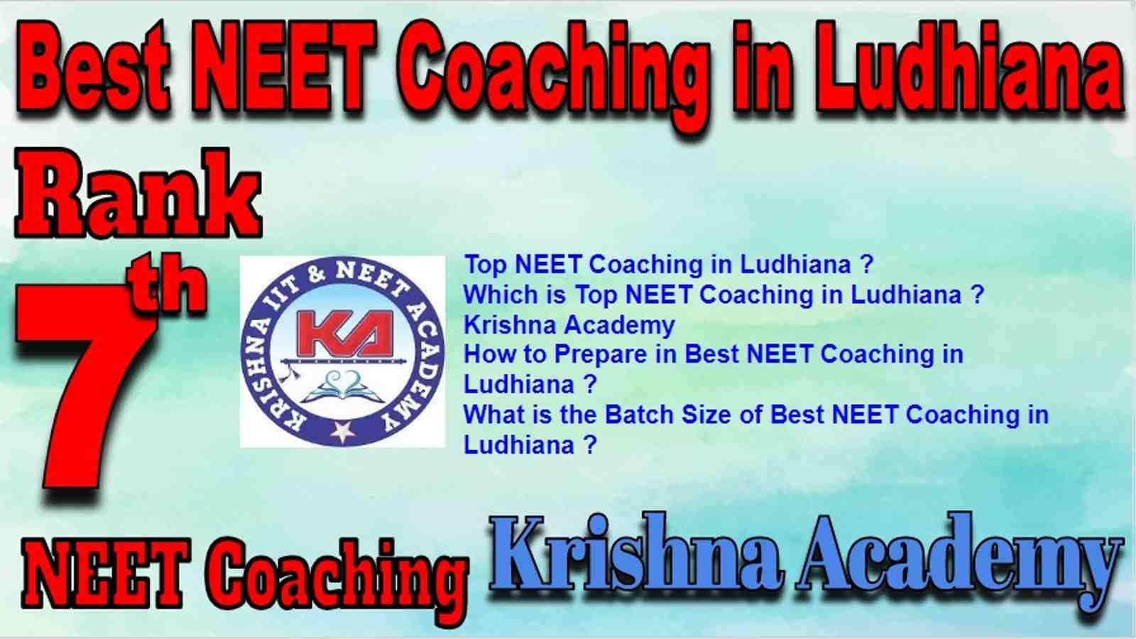 Rank 7 Best NEET Coaching in Ludhiana. Top NEET Coaching in Ludhiana. Best NEET Preparation in Ludhiana. Best NEET Coaching in Ludhiana with fee structure, location and contact details. Full information of Rank 7 Best NEET Coaching in Ludhiana. Krishna Academy NEET Coaching in Ludhiana. Rank 7 Best NEET Coaching in Ludhiana
