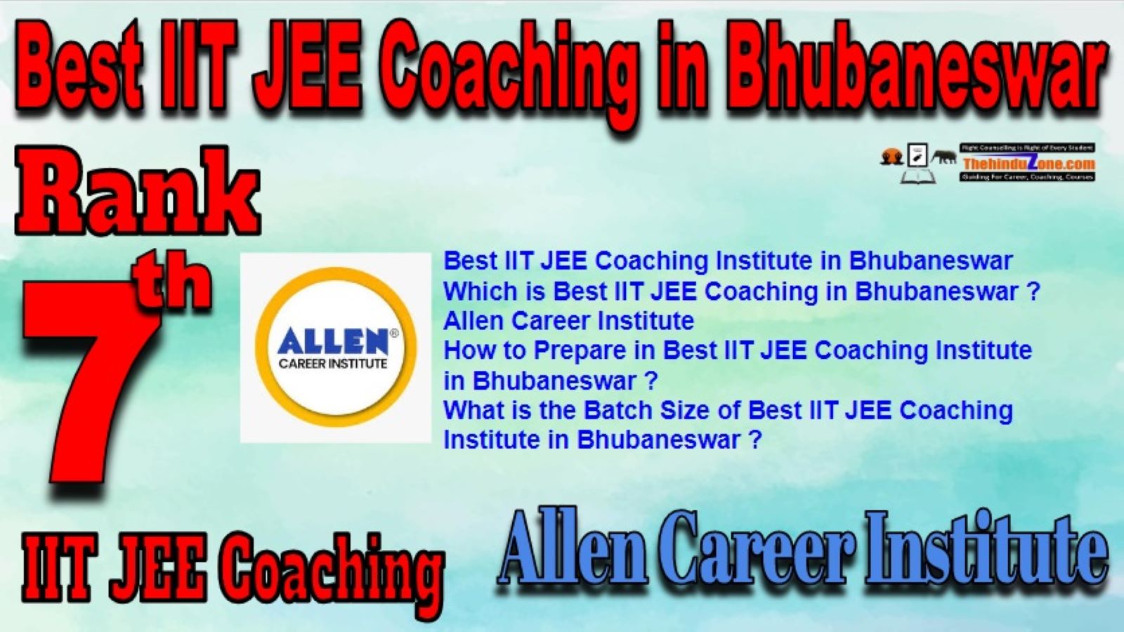 Best IIT JEE Coaching Bhubaneswar. Allen Career Institute IIT JEE Coaching in Bhubaneswar. Rank 7 best IIT JEE Coaching in Bhubaneswar. Contact deatils,Address,fees,location of Best IIT JEE Coaching in Bhubaneswar.Best result in Past Years Best IIT JEE Coaching Bhubaneswar. Allen Career Institute IIT JEE Coaching in Bhubaneswar. Rank 7 best IIT JEE Coaching in Bhubaneswar.