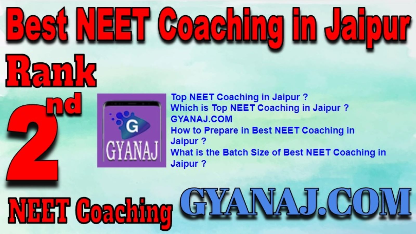 Rank 2 Best NEET Coaching in Jaipur. Top NEET Coaching in Jaipur. Best NEET Preparation in Jaipur. Best NEET Coaching in Jaipur with fee structure, location and contact details. Full information of Rank 2 Best NEET Coaching in Jaipur. Gyanaj.com NEET Coaching in Jaipur. Rank 2 Best NEET Coaching in Jaipur