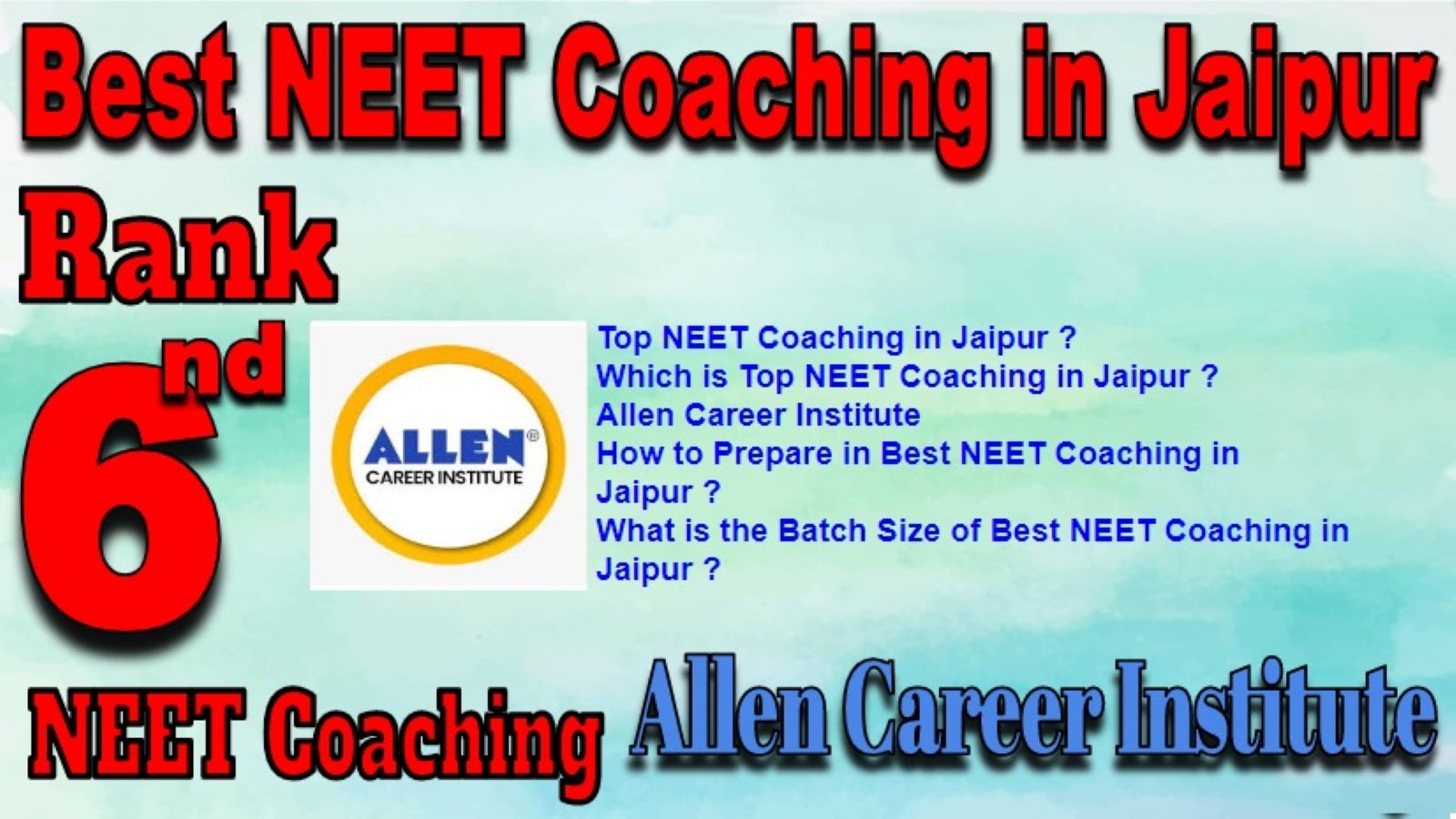 Rank 6 Best NEET Coaching in Jaipur. Top NEET Coaching in Jaipur. Best NEET Preparation in Jaipur. Best NEET Coaching in Jaipur with fee structure, location and contact details. Full information of Rank 6 Best NEET Coaching in Jaipur. ALLEN Career Institute NEET Coaching in Jaipur. Rank 6 Best NEET Coaching in Jaipur