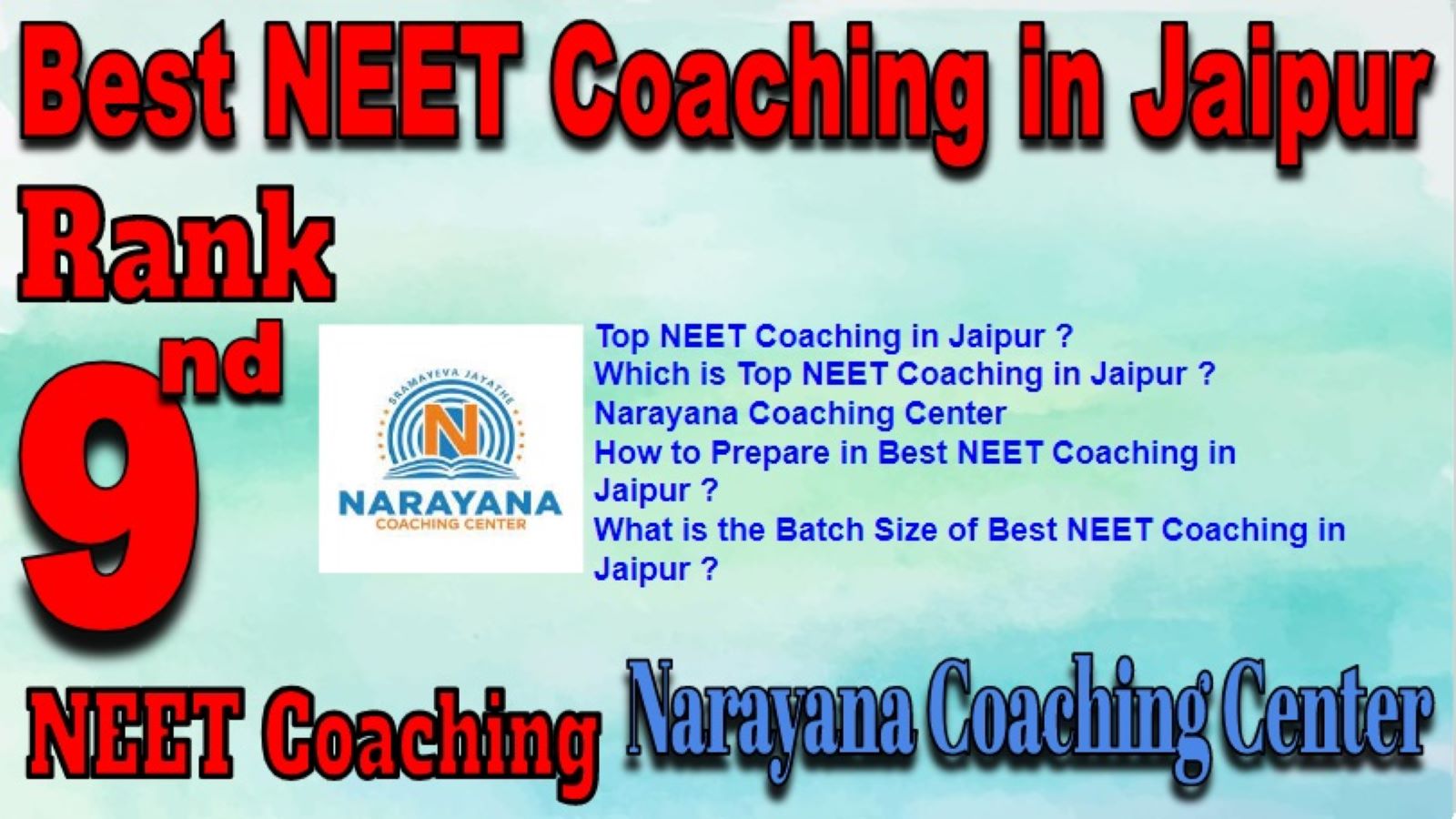 Rank 9 Best NEET Coaching in Jaipur. Top NEET Coaching in Jaipur. Best NEET Preparation in Jaipur. Best NEET Coaching in Jaipur with fee structure, location and contact details. Full information of Rank 9 Best NEET Coaching in Jaipur. Narayana Coaching Centre NEET Coaching in Jaipur. Rank 9 Best NEET Coaching in Jaipur