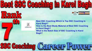 7th Best SSC Coaching in Karol Bagh